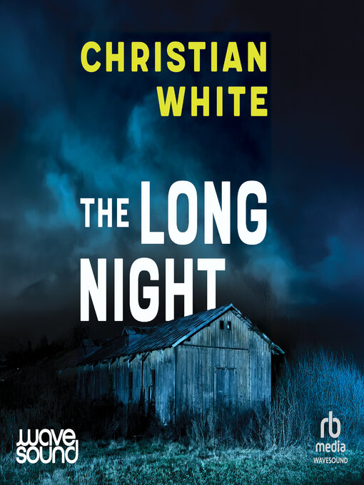 Title details for The Long Night by Christian White - Available